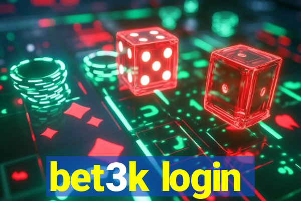 bet3k login